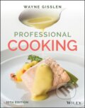 Kniha: Professional Cooking, with eBook Access Code (Wayne Gisslen). John Wiley & Sons, 2025