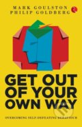 Kniha: Get Out Our Own Way (Pb) (Goldberg, Mark a Philip Goulston). , 2021