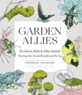 Kniha: Garden Allies (Frederique Lavoipierre). Timber, 2021