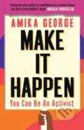 Kniha: Make it Happen (Amika George). HQ, 2022