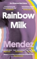 Kniha: Rainbow Milk (Paul Mendez). Dialogue, 2021
