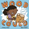 Kniha: Wood Could (Tiffany Stone). , 2021