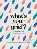 Kniha: What's Your Grief? (Eleanor Haley a Litsa Williams). Quirk Books, 2022