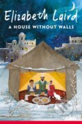 Kniha: A House Without Walls (Elizabeth Laird). Pan Macmillan, 2024