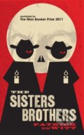 The Sisters Brothers - Patrick Dewitt, Granta Books, 2012