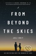 Kniha: From Beyond the Skies (Juli Boit). Morgan James Publishing, 2021