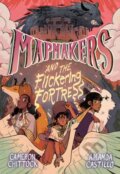 Kniha: Mapmakers and the Flickering Fortress (Amanda Castillo a Cameron Chittock). , 2024