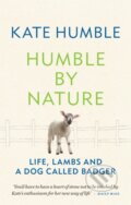 Kniha: Humble by Nature (Kate Humble). Aster, 2021