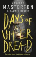 Kniha: Days of Utter Dread (Dawn G Harris a Graham Masterton). Head of Zeus, 2022