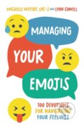 Kniha: Managing Your Emojis (Lynn Cowell a Michelle Nietert). Zonderkidz, 2023