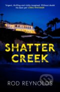 Kniha: Shatter Creek (Rod Reynolds). Orenda Books, 2025