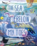 Kniha: The Sea Below My Toes (Charlotte Guillain). Words and Pictures, 2022