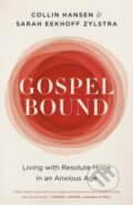 Kniha: Gospelbound (Collin Hansen). Multnomah Books, 2021