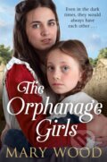 Kniha: The Orphanage Girls (Mary Wood). Pan Books, 2022