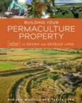 Kniha: Building Your Permaculture Property (Michelle Avis, Takota Coen a Rob Avis). New Society, 2021