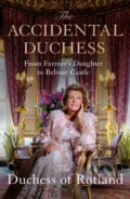 Kniha: The Accidental Duchess (Emma a Duchess of Rutland Manners). MacMillan, 2022