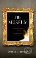 Kniha: The Museum (Samuel J. Redman). New York University Press, 2024