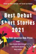 Kniha: Best Debut Short Stories 2021 (Beth Piatote, Nana Kwame Adjei-Brenyah a Kali Fajardo-Anstine). , 2021