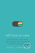 Kniha: Still Time to Care (Johnson Greg). Zondervan, 2021