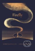 Kniha: The Night Creatures: Firefly (Robert Macfarlane). Magic Cat, 2025
