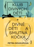 Kniha: Divné děti (SET) (Petra Soukupová). Host, 2025