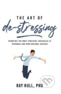 Kniha: Art of De-Stressing (Ray Hull). Sound Wisdom, 2022