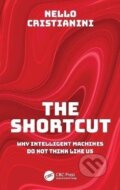 Kniha: Shortcut (Nello Cristianini). Taylor and Francis, 2023