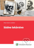 Kniha: Súdne lekárstvo (Peter Kováč, Silvia Farkašová Iannaccone, Nikita Bobrov, Andrej Thurzo, Miroslav Hirt, Klaudia Kyselicová a Michal Palkovič). Wolters Kluwer, 2025