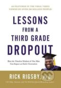 Kniha: Lessons from a Third Grade Dropout (Rick Rigsby). Thomas Nelson Publishers, 2019