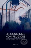 Kniha: Recognizing the Non-Religious (Lois Lee). , 2015