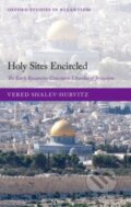 Kniha: Holy Sites Encircled (Vered Shalev-Hurvitz). , 2015