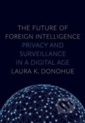Kniha: Future of Foreign Intelligence (Laura K. Donohue). , 2016