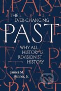 Kniha: The Ever-Changing Past (James M. a Jr. Banner). Yale University Press, 2025
