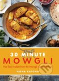 Kniha: 30 Minute Mowgli (Nisha Katona). Nourish, 2021