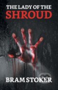 Kniha: The Lady Of The Shroud (Bram Stoker). , 2021