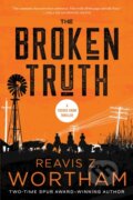 Kniha: The Broken Truth (Reavis Z. Wortham). Poisoned Pen Press, 2024