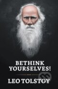 Kniha: Bethink Yourselves!" (Leo Tolstoy). , 2021