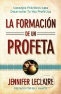 Kniha: La Formacion de un Profeta (Jennifer LeClaire). Independently Published, 2021