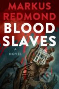 Kniha: Blood Slaves (Markus Redmond). Kensington Publishing Corporation, 2025