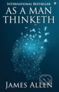 Kniha: As A Man Thinketh (James Allen). , 2021