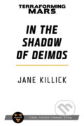 Kniha: In the Shadow of Deimos (Jane Killick). Aconyte, 2022