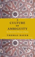 Kniha: A Culture of Ambiguity (Thomas Bauer). Columbia University Press, 2021