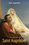 Kniha: The Confessions Of Saint Augustine (Saint Augustine). , 2021