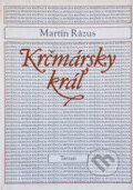 Kniha: Krčmársky kráľ (Martin Rázus). Tatran, 1990