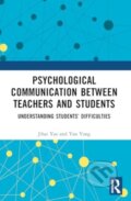 Kniha: Psychological Communication Between Teachers and Students (Jihai Yao). Taylor and Francis, 2024
