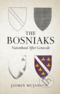 Kniha: The Bosniaks (Jasmin Mujanovic). C Hurst & Co Publishers, 2023
