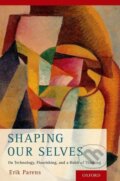 Kniha: Shaping Our Selves (Erik Parens). Oxford University Press, 2014
