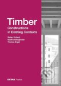 Kniha: Timber Constructions in Existing Contexts (Manfred Stieglmeier, Thomas Engel a Stefan Krotsch). De Gruyter, 2025