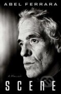 Kniha: Scene (Abel Ferrara). Simon & Schuster, 2025
