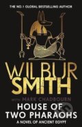 Kniha: House of Two Pharaohs (Wilbur Smith a Mark Chadbourn). , 2025